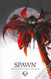 Spawn Origins Collection 18 libro in lingua di McFarlane Todd, Niles Steve, Holguin Brian, Medina Angel (ILT)