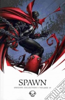 Spawn: Origins 19 libro in lingua di McFarlane Todd, Holguin Brian, Crain Clayton (ILT), Medina Angel (CON), Miki Danny (CON)