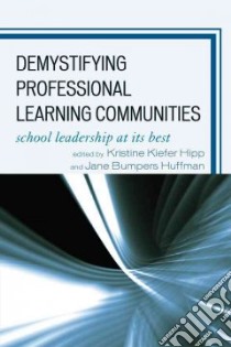 Demystifying Professional Learning Communities libro in lingua di Hipp Kristine Kiefer (EDT), Huffman Jane Bumpers (EDT)