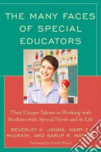 The Many Faces of Special Educators libro in lingua di Johns Beverly, McGrath Mary, Mathur Sarup