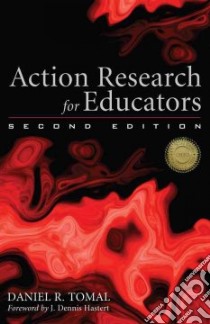 Action Research for Educators libro in lingua di Tomal Daniel R., Hastert J. Dennis (FRW)
