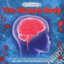 3-D Close Up: The Human Body libro in lingua di Harris Caroline, Turner Mark (ILT), Prosser Stephen (ILT)