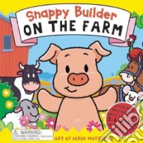 Snappy Builder On the Farm libro in lingua di Matthews Derek (ILT), Williams Rachel