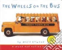 The Wheels on the Bus libro in lingua di Ellwand David (PHT)