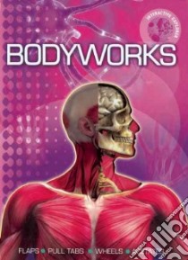 Bodyworks libro in lingua di Graham Nick, Walker Richard