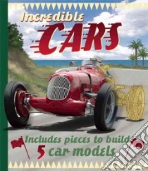 Incredible Cars libro in lingua di Goldsack Gaby, Montgomery Lee (ILT), Williams Anthony (ILT)