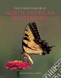 The Complete Book of North American Butterflies libro in lingua di Opler Paul A. (EDT)