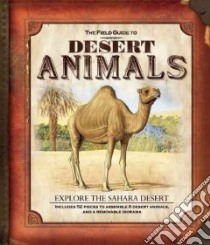 The Field Guide to Desert Animals libro in lingua di Honovich Nancy
