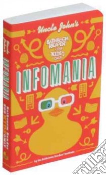 Uncle John's Infomania Bathroom Reader for Kids Only! libro in lingua di Bathroom Readers' Institute (COR)