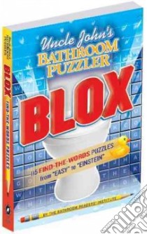 Uncle John's Bathroom Puzzler Blox libro in lingua di Bathroom Readers' Institute (COR)