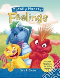 Totally Monster: Feelings libro in lingua di Dicicco Sue (ILT)