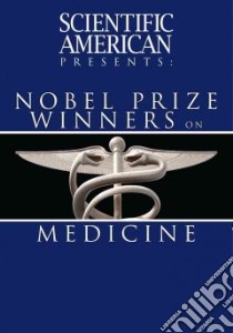Scientific American Presents Nobel Prize Winners on Medicine libro in lingua di Scientific American (COR)