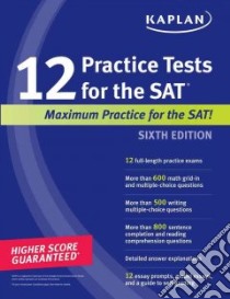 12 Practice Tests for the SAT libro in lingua di Kaplan Publishing (COR)