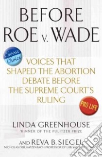 Before Roe v. Wade libro in lingua di Greenhouse Linda (EDT), Siegel Reva (EDT)