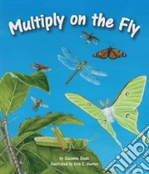 Multiply on the Fly libro in lingua di Slade Suzanne, Hunter Erin E. (ILT)