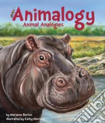 Animalogy libro in lingua di Berkes Marianne, Morrison Cathy (ILT)