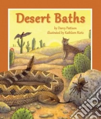 Desert Baths libro in lingua di Pattison Darcy, Rietz Kathleen (ILT)