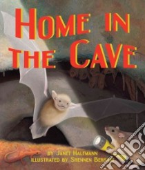 Home in the Cave libro in lingua di Halfmann Janet, Bersani Shennen (ILT)