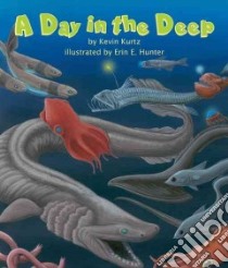 A Day in the Deep libro in lingua di Kurtz Kevin, Hunter Erin E. (ILT)