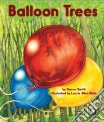 Balloon Trees libro in lingua di Smith Danna, Klein Laurie Allen (ILT)