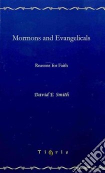 Mormons and Evangelicals libro in lingua di Smith David E.