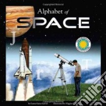 Alphabet of Space libro in lingua di Galvin Laura Gates