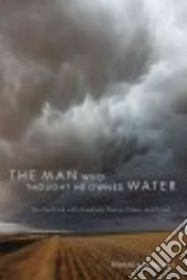The Man Who Thought He Owned Water libro in lingua di D'Elgin Tershia