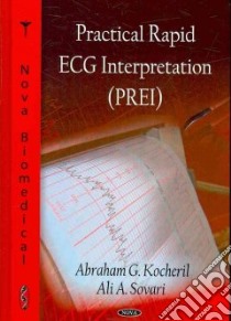 Practical Rapid ECG Interpretation (PREI) libro in lingua di Kocheril Abraham G., Sovari Ali A.