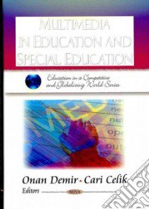 Multimedia in Education and Special Education libro in lingua di Demir Onan (EDT), Celik Cari (EDT)