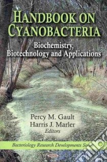 Handbook on Cyanobacteria libro in lingua di Gault Percy M. (EDT), Marler Harris J. (EDT)