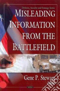 Misleading Information from the Battlefield libro in lingua di Stewart Gene P. (EDT)