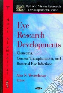 Eye Research Developments libro in lingua di Westerhouse Alan N. (EDT)