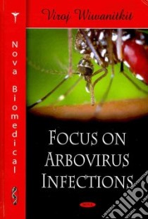 Focus on Arbovirus Infections libro in lingua di Wiwanitkit Viroj