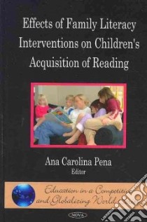 Effects of Family Literacy Interventions on Children's Acquisition of Reading libro in lingua di Pena Ana Carolina (EDT)