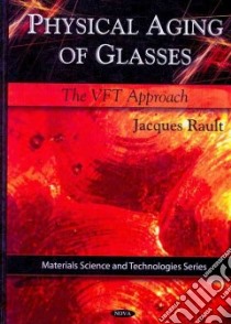 Physical Aging of Glasses libro in lingua di Rault Jacques