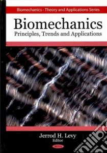 Biomechanics libro in lingua di Levy Jerrod H. (EDT)
