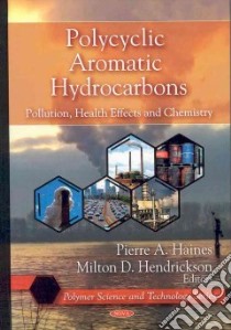 Polycyclic Aromatic Hydrocarbons libro in lingua di Haines Pierre A. (EDT), Hendrickson Milton D. (EDT)