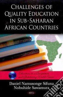 Challenges of Quality Education in Sub-saharan African Countries libro in lingua di Sifuna Daniel Namusonge, Sawamura Nobuhide