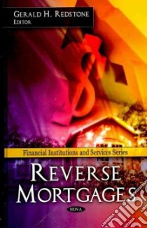Reverse Mortgages libro in lingua di Redstone Gerald H. (EDT)