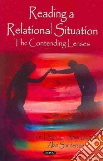 Reading a Relational Situation libro in lingua di Dixon John, Dogan Rhys, Sanderson Alan
