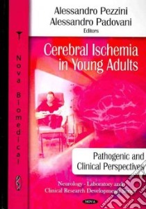 Cerebral Ischemia in Young Adults libro in lingua di Pezzini Alessandro (EDT), Padovani Alessandro (EDT)