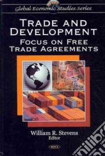 Trade and Development libro in lingua di Stevens William R. (EDT)