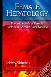 Female Hepatology libro in lingua di Shimizu Ichiro