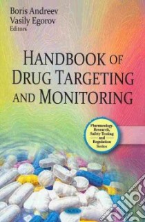 Handbook of Drug Targeting and Monitoring libro in lingua di Andreev Boris (EDT), Egorov Vasily (EDT)