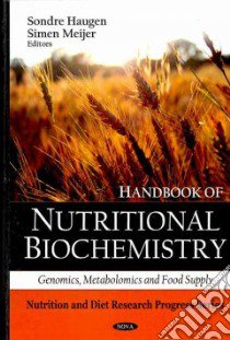 Handbook of Nutritional Biochemistry libro in lingua di Haugen Sondre (EDT), Meijer Simen (EDT)