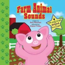 Farm Animal Sounds libro in lingua di Bauman Amy, Finley Shawn (ILT)