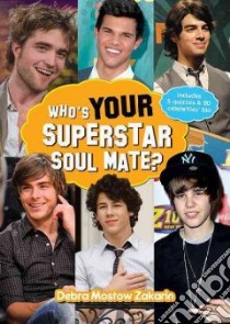 Who's Your Superstar Soul Mate? libro in lingua di Zakarin Debra Mostow