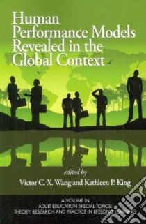 Human Performance Models Revealed in the Global Context libro in lingua di Wang Victor C. X. (EDT), King Kathleen P. (EDT)