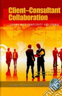 Client-consultant Collaboration libro in lingua di Buono Anthony F. (EDT), Poulfelt Flemming (EDT)