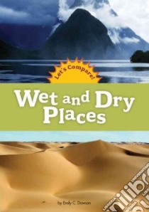 Wet and Dry Places libro in lingua di Dawson Emily C.